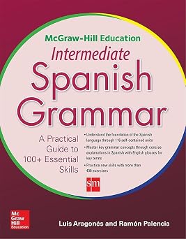 McGraw-Hill Education Intermediate Spanish Grammar