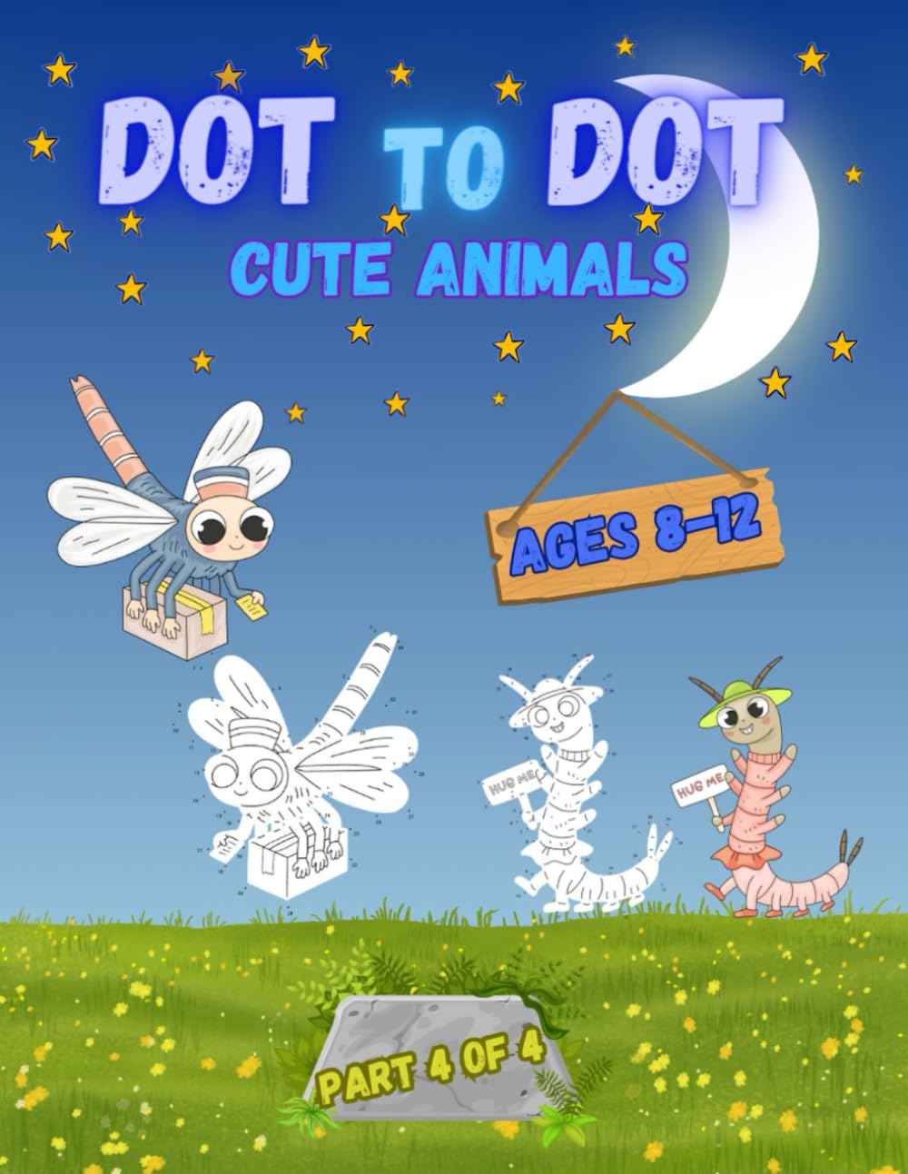 Dot to Dot for Kids Ages 8-12.: Connecting the Dots with Fun and Cute Animals. Activity Book for Kids. Part 4 of 4.