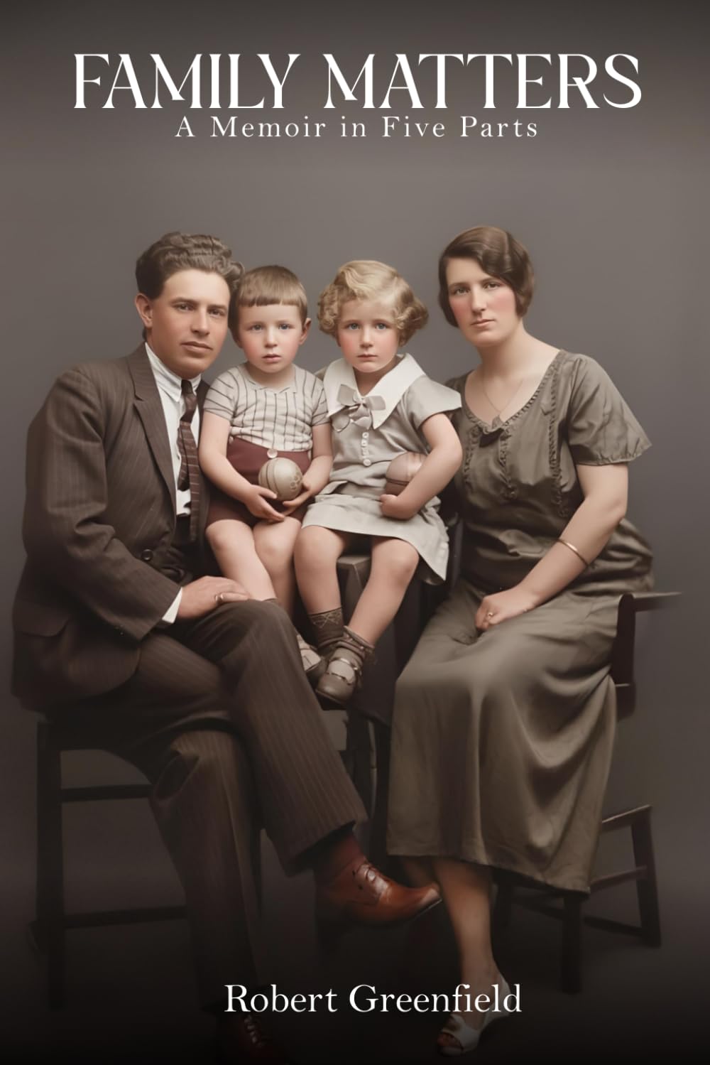 Family Matters: A Memoir in Five Parts