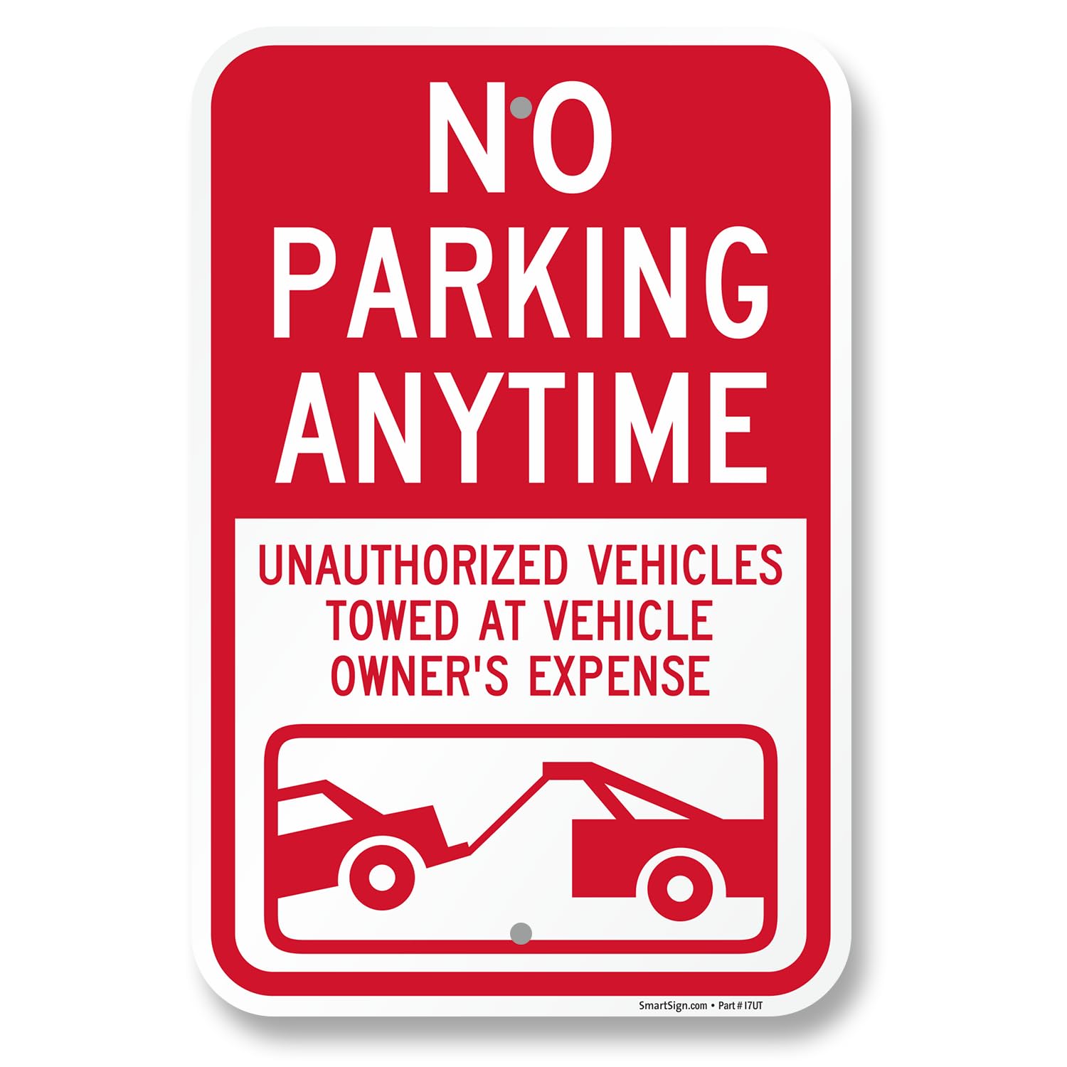 SmartSign 18 x 12 inch No Parking Anytime Unauthorized Vehicles Towed Sign, 120 mil Durable Aluminum Composite (ACM) Metal, Engineer Grade Reflective Material, Red/White, Pre-Drilled Holes, USA-Made