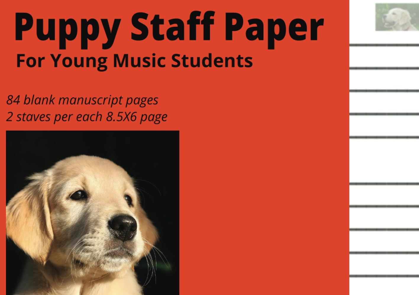 Puppy Staff Paper: Music notebook | Music writing book for kids | Blank sheet music notebook | Wide staff music manuscript paper | Preschool music ... | Elementary school music notebook | music