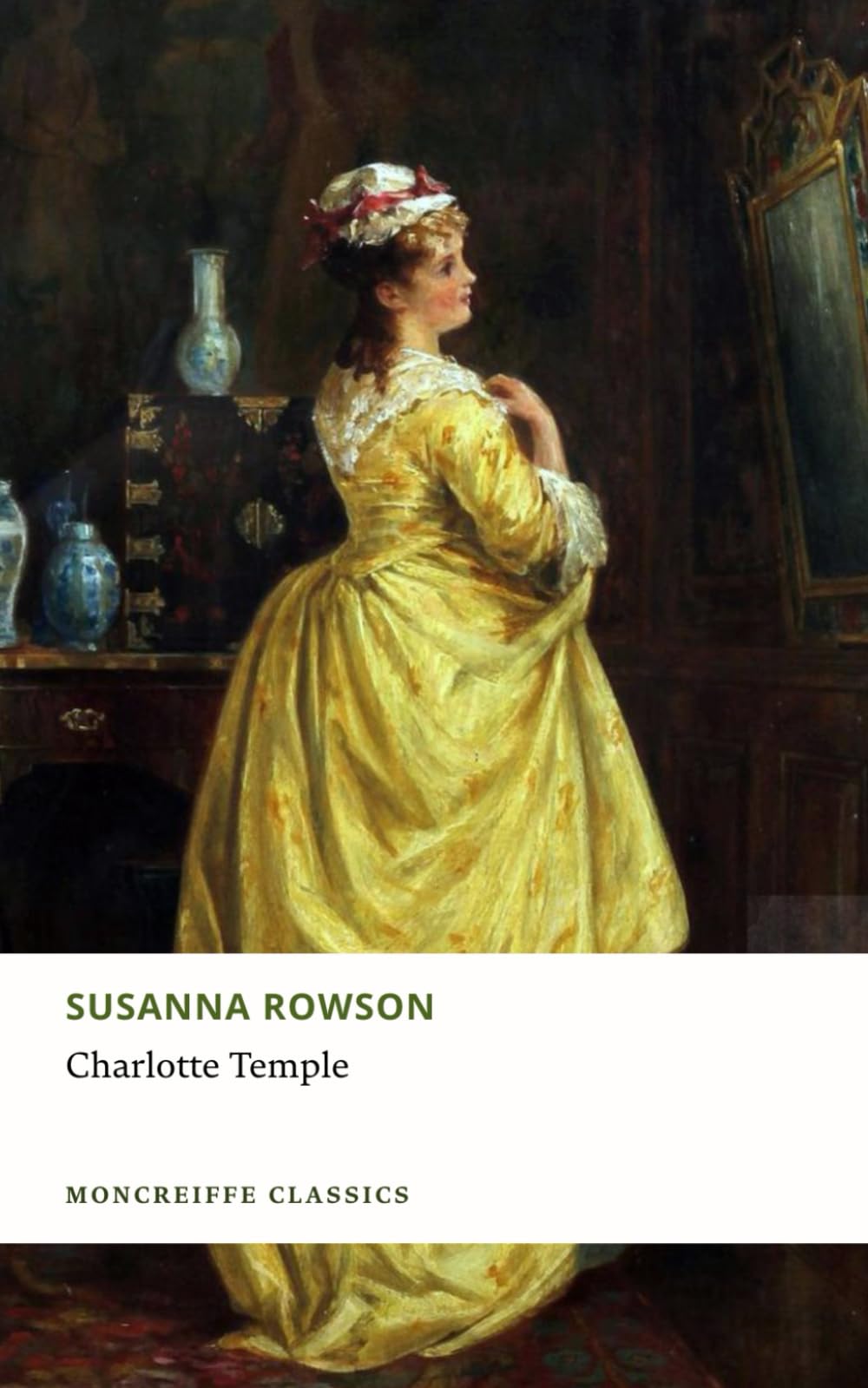 Charlotte Temple: The 1791 Literary Classic
