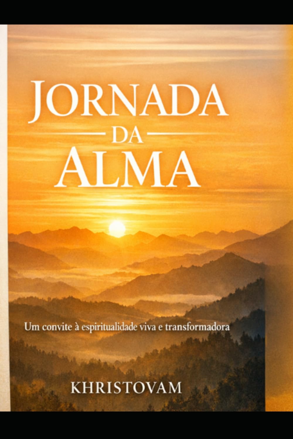 Jornada da Alma: Um convite à espiritualidade viva e transformadora