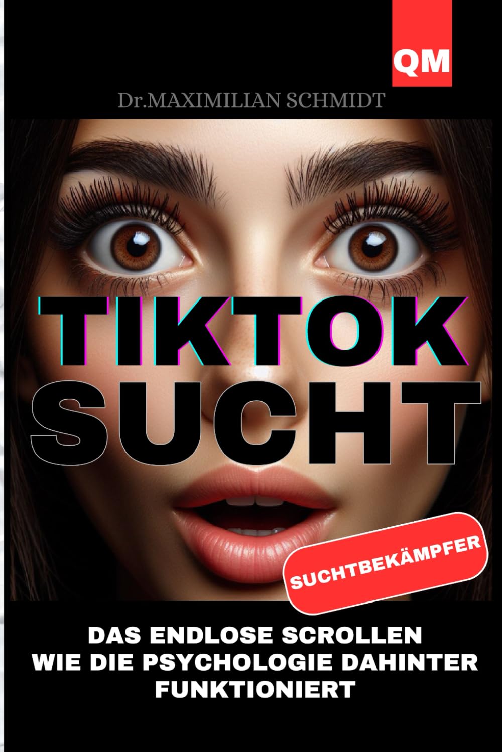 TIKTOK SUCHT Buch: Das endlose Scrollen: Wie die Psychologie dahinter funktioniert