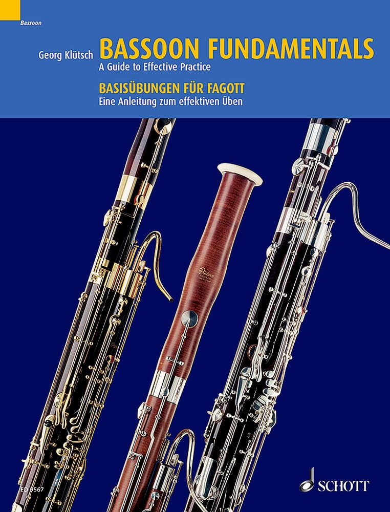 Bassoon Fundamentals: A Guide to Effective Practice: Eine Anleitung zu effektivem Üben. Fagott.