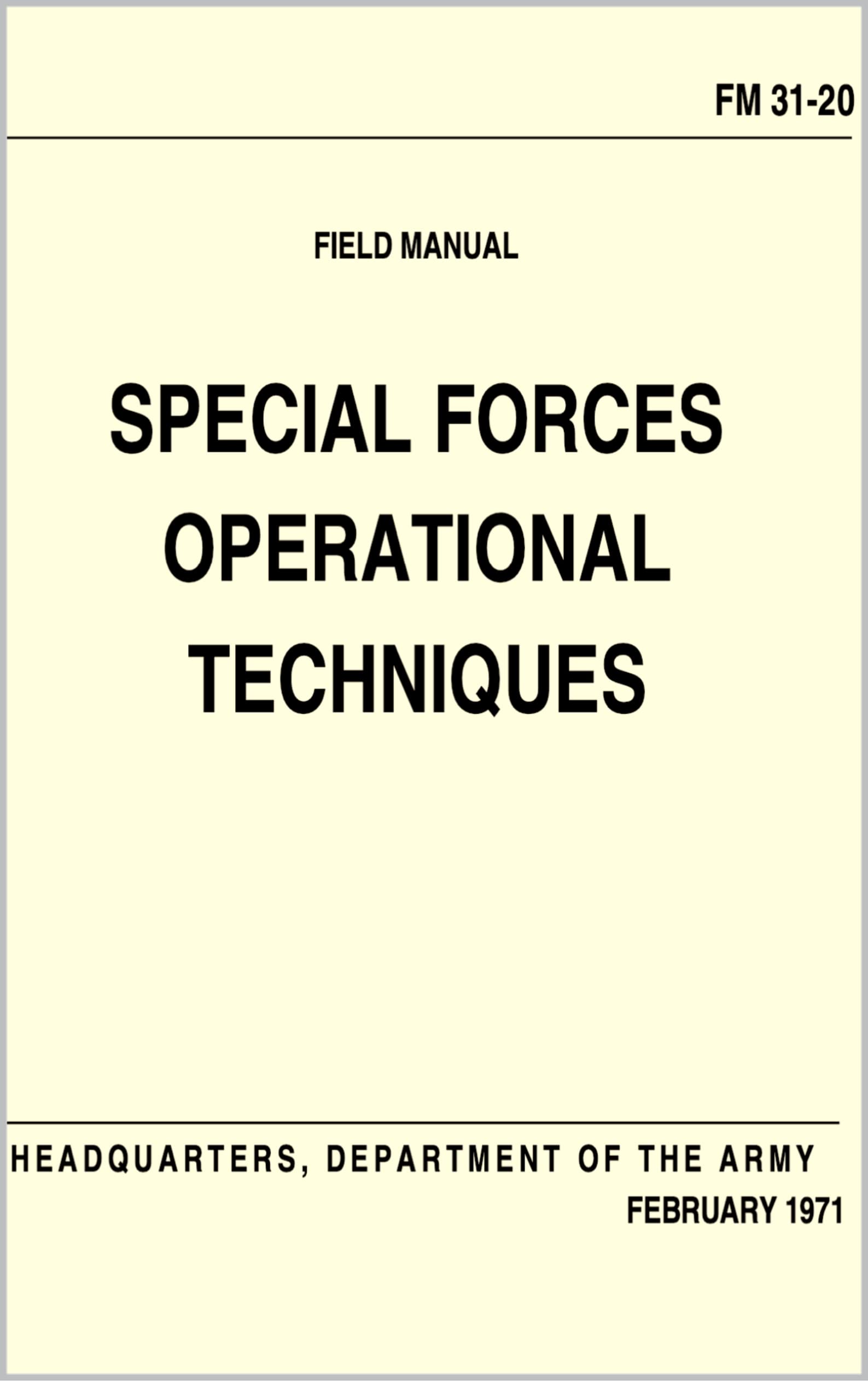 Buy Special Forces Operational Techniques (Field Manual FM 3120