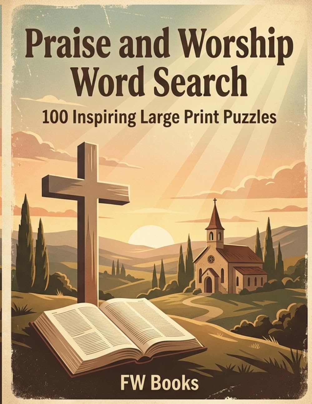 Praise and Worship Word Search: 100 Puzzles of Faith and Inspiration