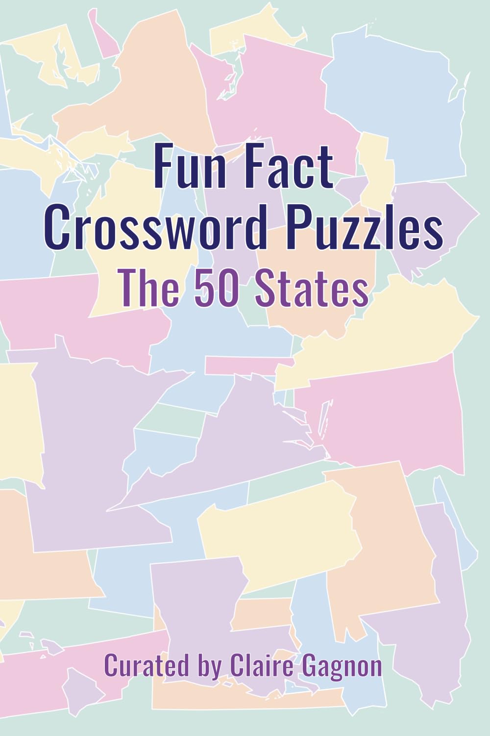 Fun Fact Crossword Puzzles: The 50 States