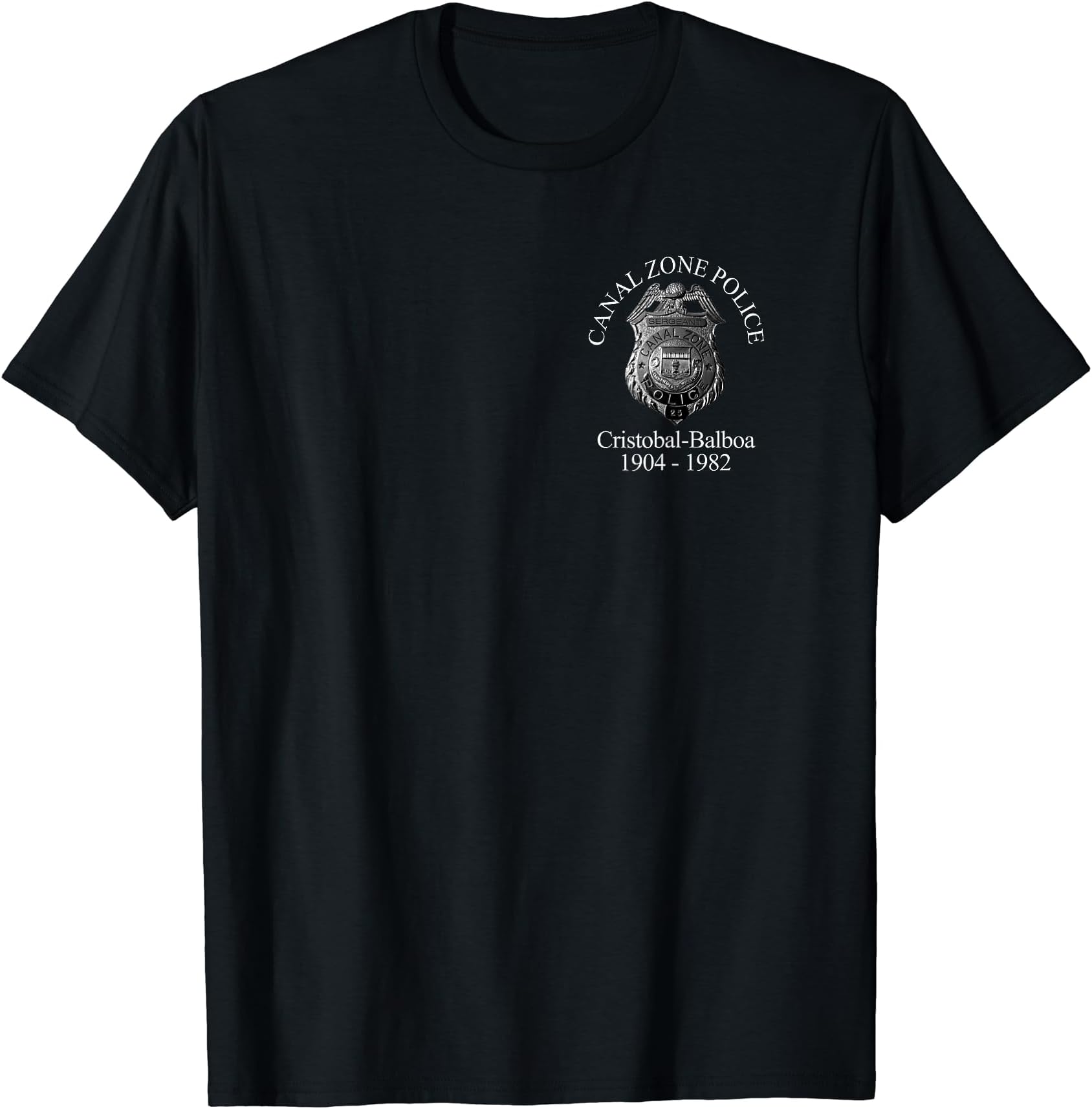 Zonians ForeverCanal Zone Police - Panama - Zonian - 1904 - 1982 T-Shirt