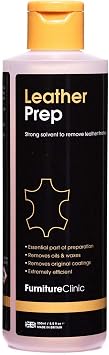 Furniture Clinic Leather Prep & Deglazer. To Clean/Remove/Strip Manufacturers  Finish From Leather Before Restoring 250ml