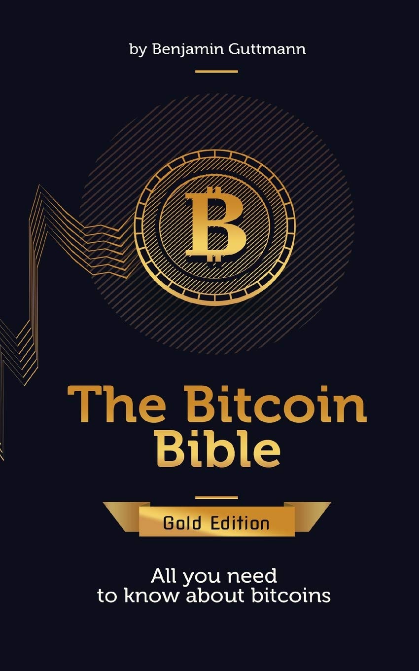 Benjamin Guttmannthe Bitcoin Bible Gold Edition All You Need To |  Desertcart Seychelles