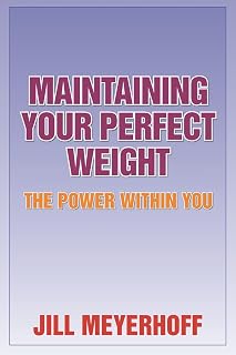 Maintaining Your Perfect Weight: The Power Within You