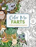 Color Me Farts: A Hilarious Adult Coloring Book (Color Me Coloring Books)