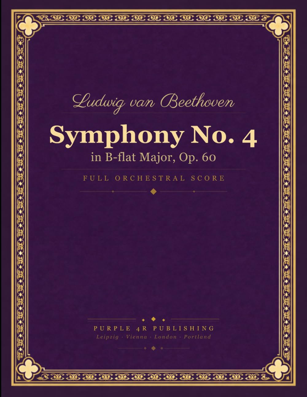 Beethoven: Symphony No. 4 in B-flat Major, Op. 60 - Full Orchestral Score