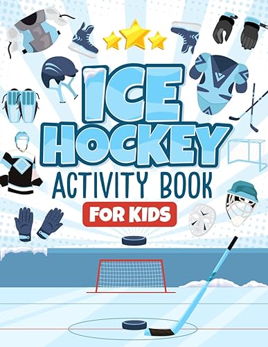 Ice Hockey Activity &amp; coloring Book For Kids ages 4-8 : The Ultimate Hockey Themed Activity And Coloring Book | Perfect For Ice Hockey Fans: Includes: ... Word Search, I Spy, Odd One Out AND MORE!
