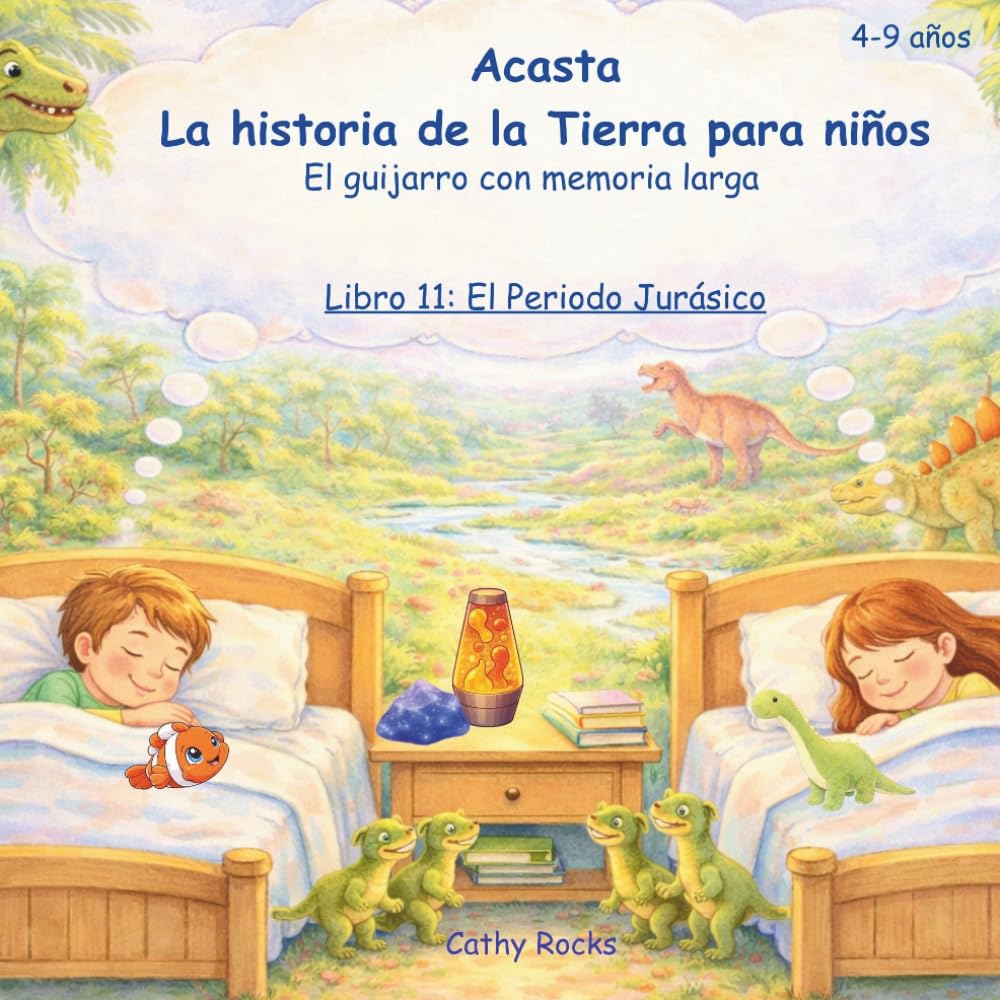 Acasta – La historia de la Tierra para niños: Libro 11: El Periodo Jurásico: Cuando caminaban gigantes (Acasta – Serie de cuentos para dormir sobre la historia de la Tierra)