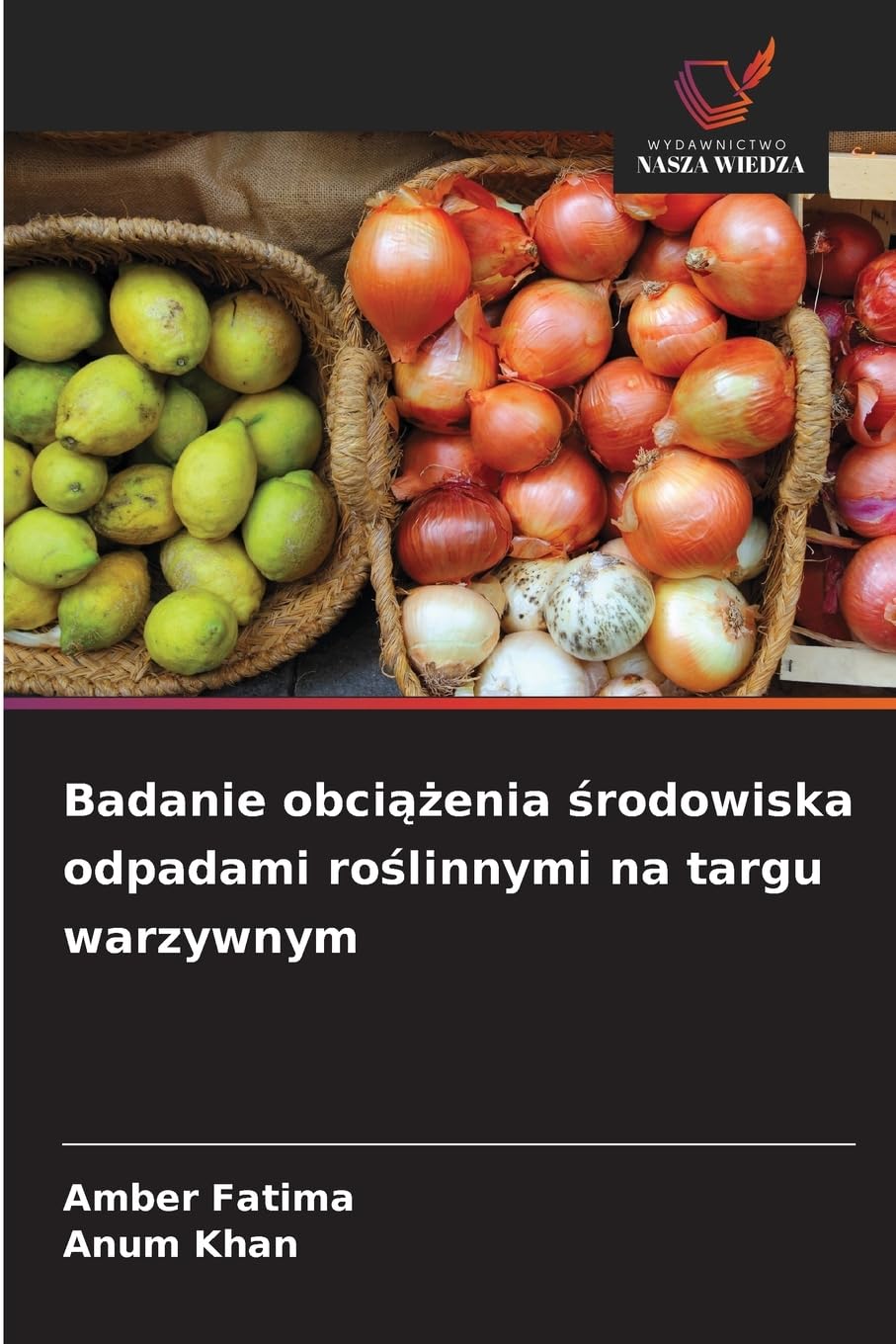 Badanie obciążenia środowiska odpadami roślinnymi na targu warzywnym