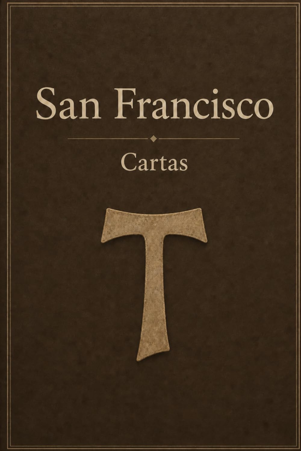CARTAS DE SAN FRANCISCO DE ASÍS