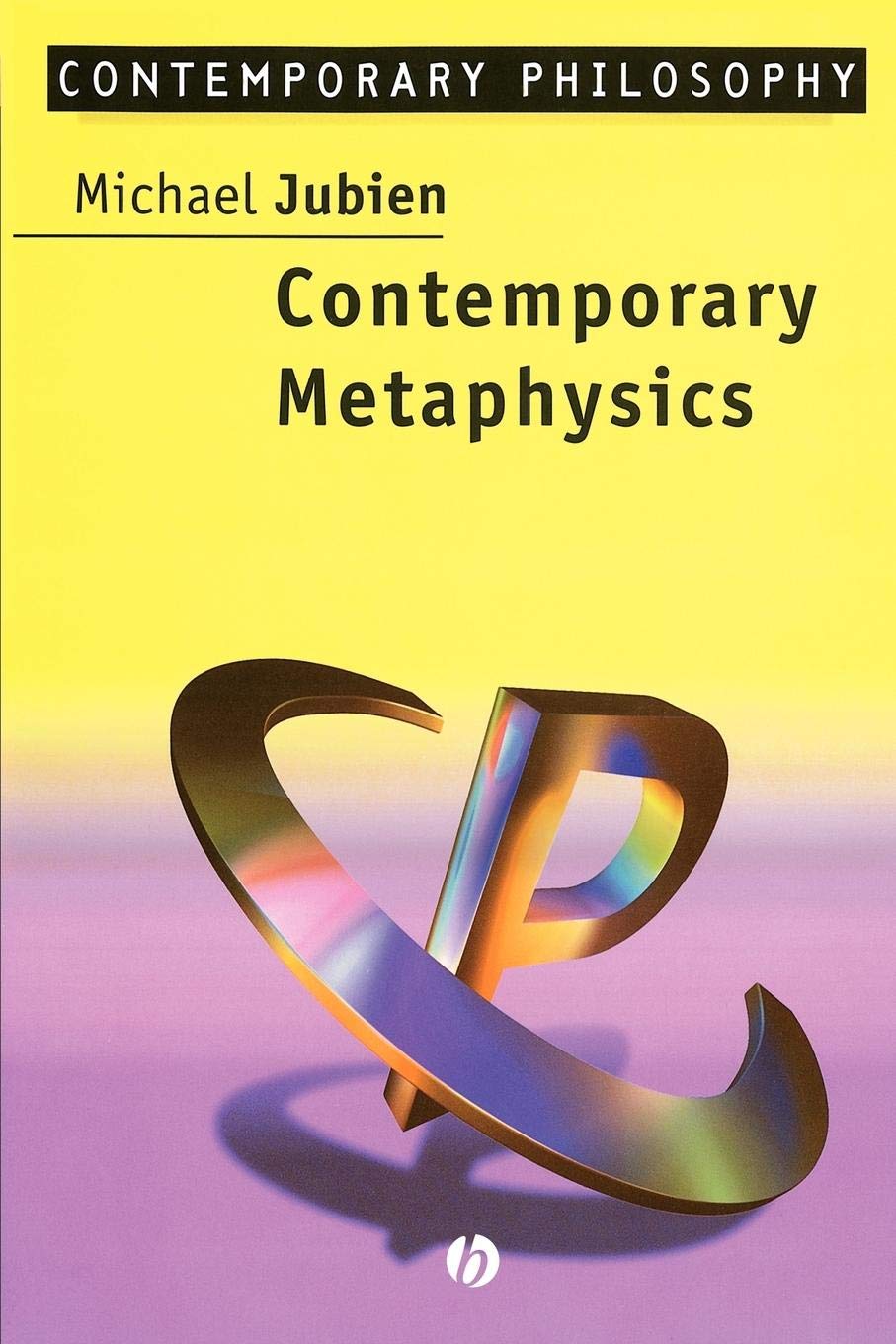 Contemporary Metaphysics: An Introduction (Contemporary Philosophy), Jub PB^+