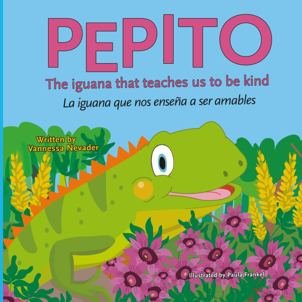 Pepito the Iguana: A Bilingual English-Spanish Children's Story about Kindness (Little Heroes)