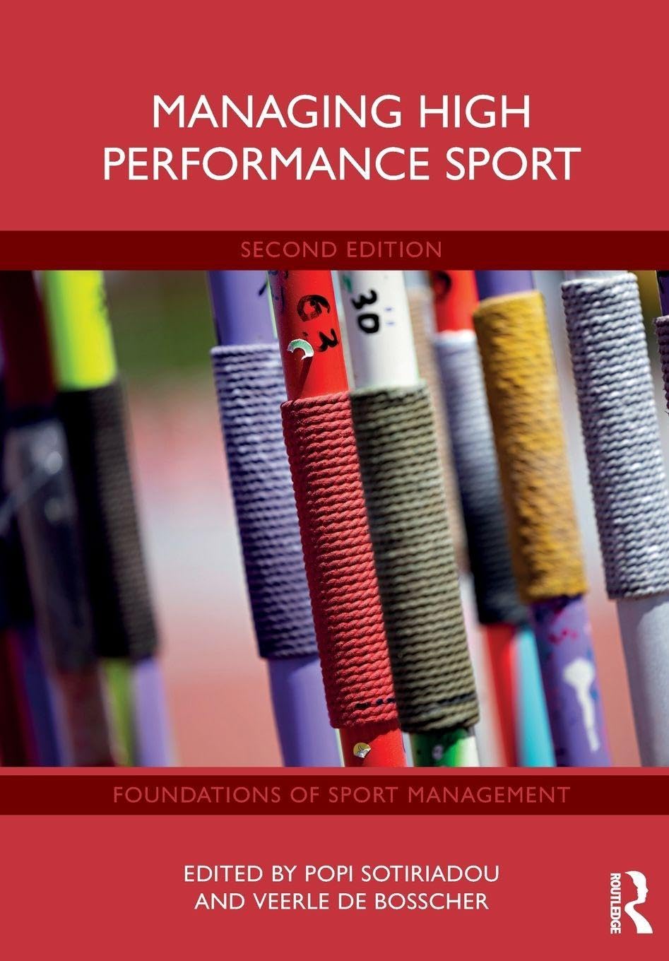 Managing High Performance Sport by Popi Sotiriadou, Veerle De... - 9781032036779