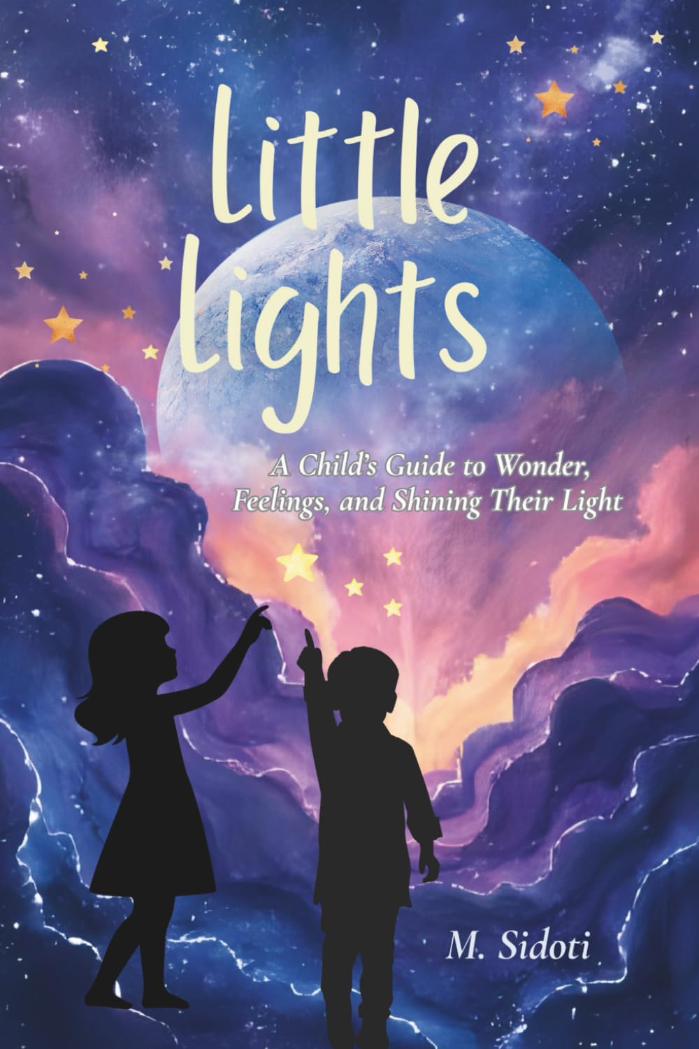Little Lights: A Child’s Guide to Wonder, Feelings, and Shining Their Light