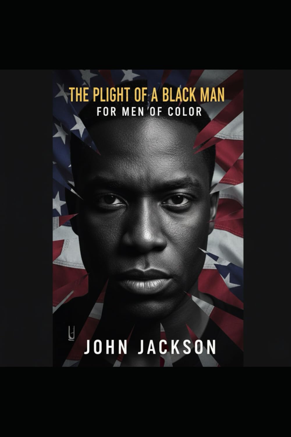 The Plight of A Black Man: By & For Men of Color