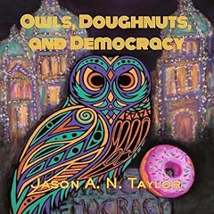 Owls, Doughnuts, and Democracy cover art