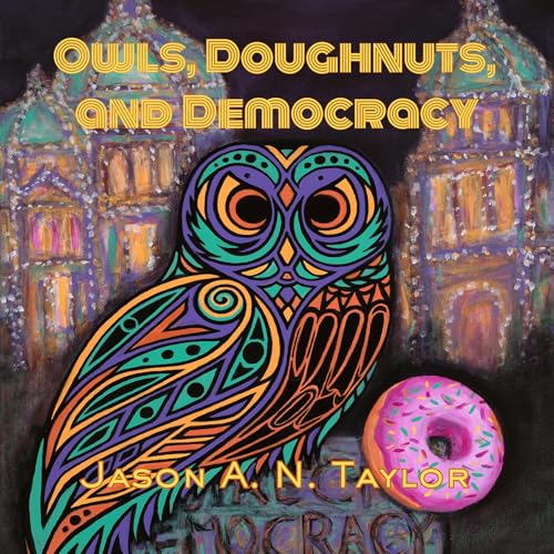 Owls, Doughnuts, and Democracy by Jason Taylor episode artwork