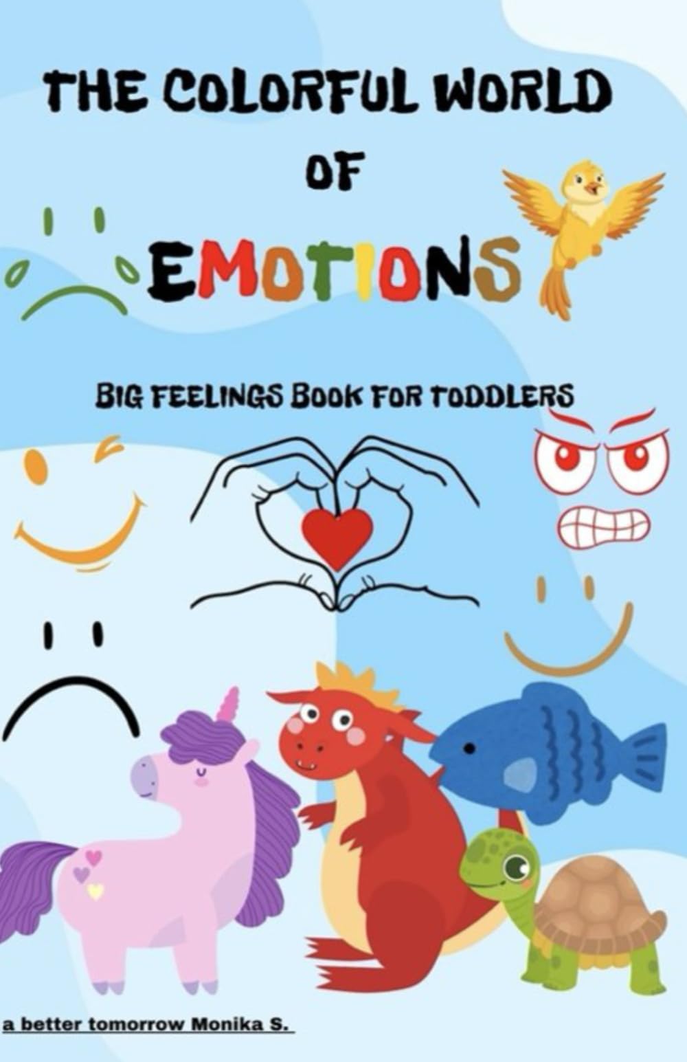 The Colorful World of Emotions.: Big feelings book for toddlers. For Kids 2+