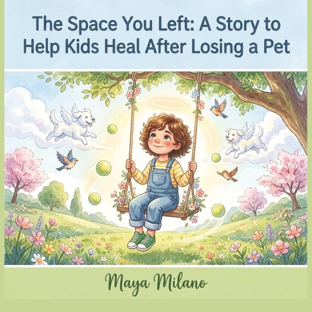 The Space You Left: A Story to Help Kids Heal After Losing a Pet