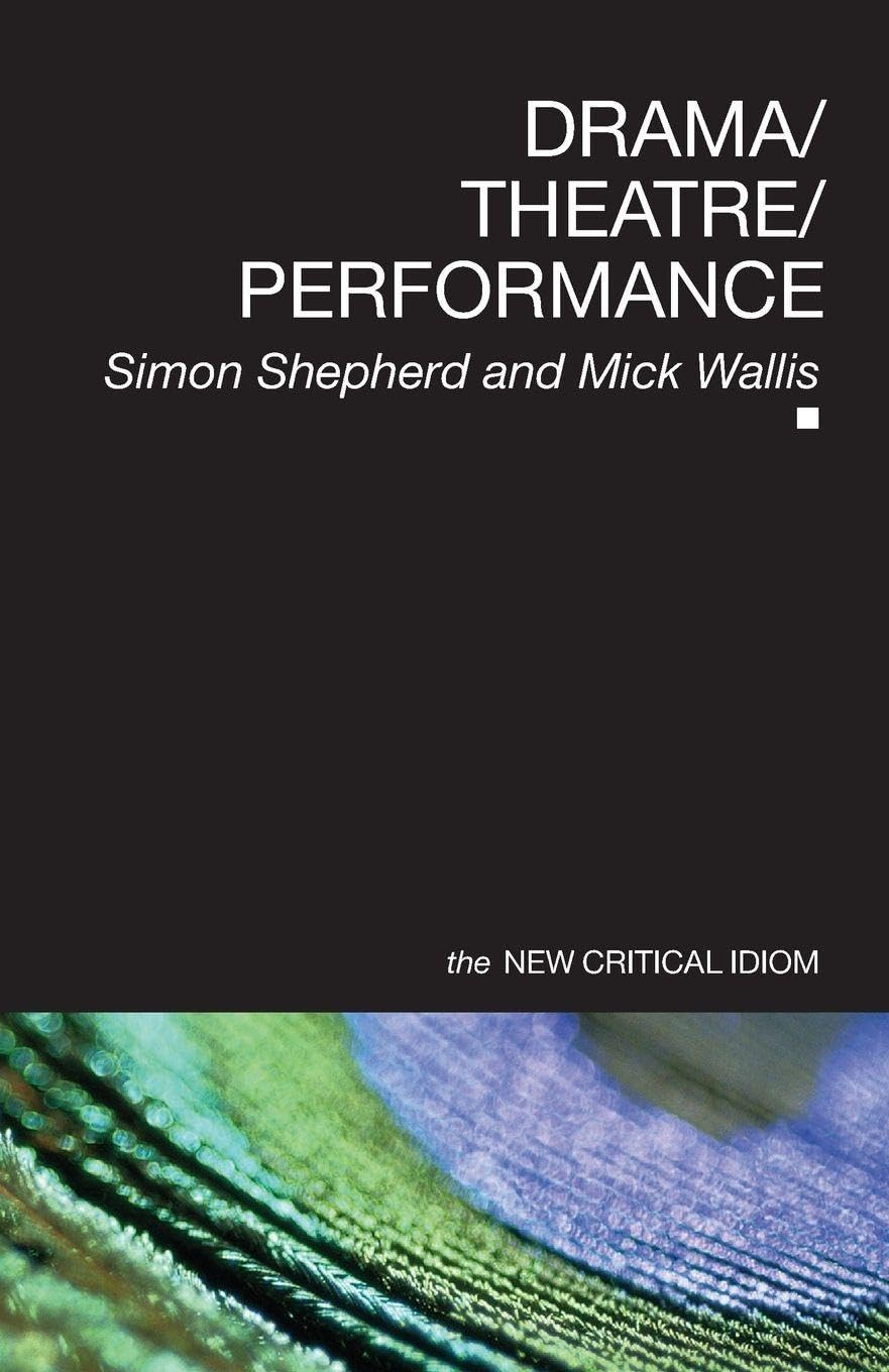 Drama/Theatre/Performance (The New Critical Idiom)