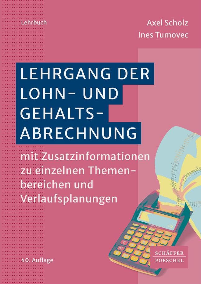 Lehrgang der Lohn- und Gehaltsabrechnung: mit Zusatzinformationen zu einzelnen Themenbereichen und Verlaufsplanungen