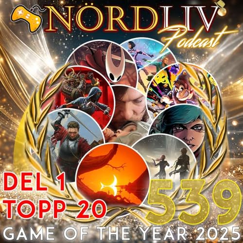 Avsnitt 539 - Game of the Year 2025 - Topp 20 - Del 1