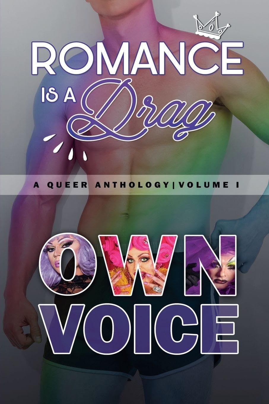 Romance Is A Drag: 1 (A Queer Anthology)