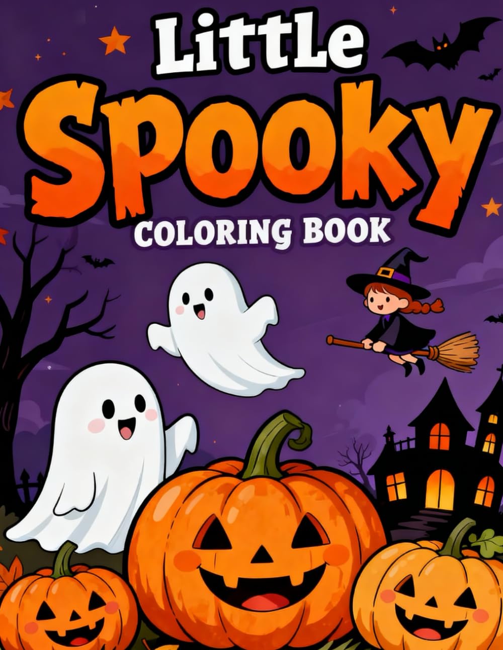 Little Spooky Coloring Book: Cute and Creepy Fun for Kids and Adults: Adorable Halloween Creatures, Friendly Ghosts, and Spooky Scenes to Color and Enjoy