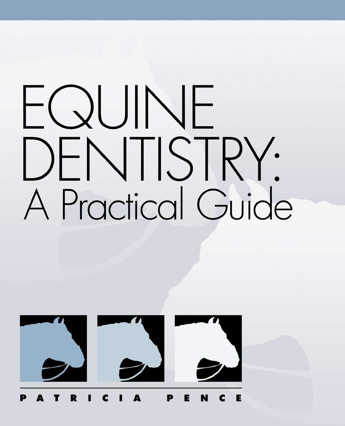 Equine Dentistry: A Practical Guide Pence Paperback Wiley–Blackwell