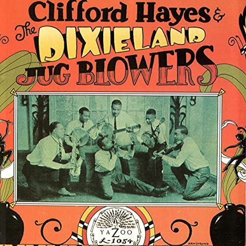 Clifford Hayes And The Dixieland Jug Blowers