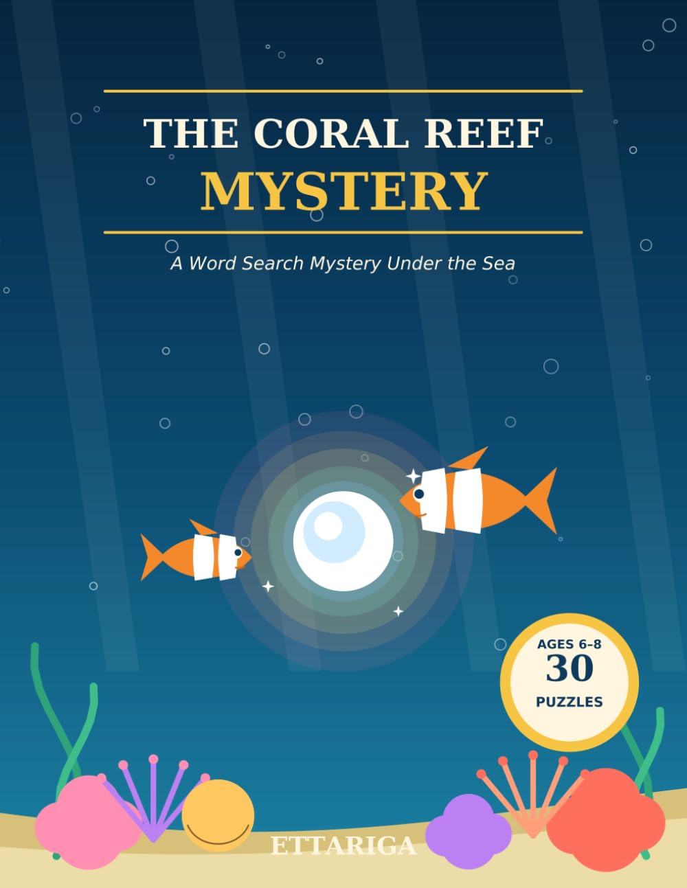 The Coral Reef Mystery: A Word Search Mystery Under the Sea