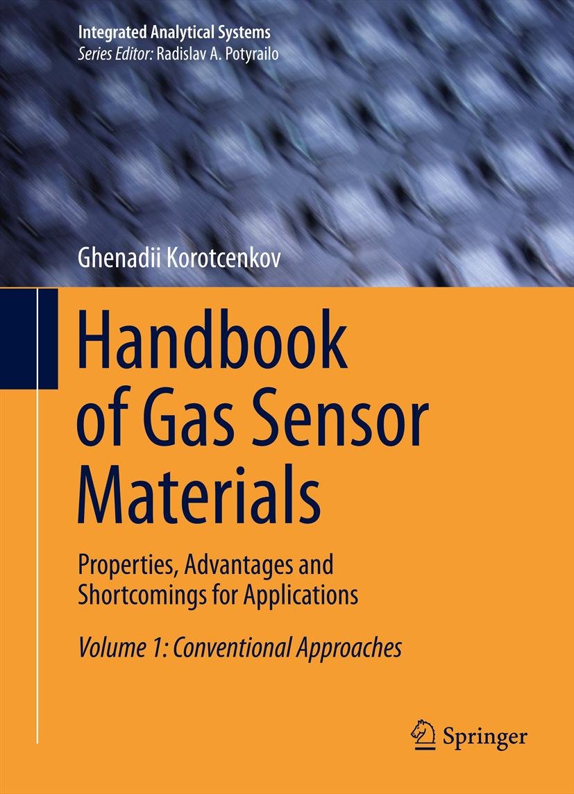 Handbook of Gas Sensor Materials: Properties, Advantages and Shortcomings for Applications Volume 1: Conventional Approaches (Integrated Analytical Systems)