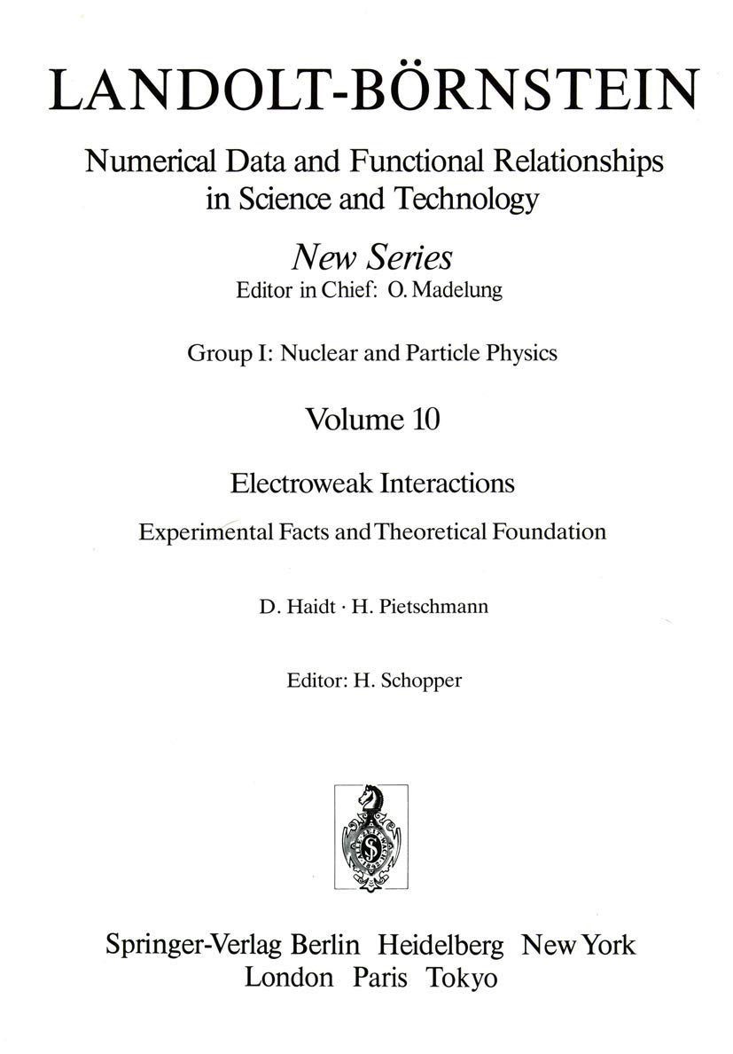 Electroweak Interactions. Experimental Facts and Theoretical Foundation / Elektroschwache Wechselwirkungen. Experimentelle Ergebnisse und theoretische ... in Science and Technology - New Series, 10)      1988th Edition