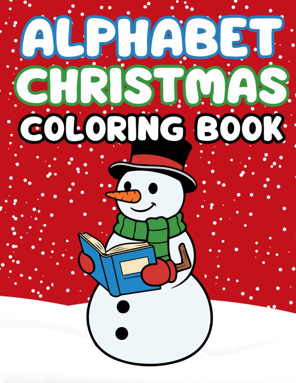 Alphabet Christmas Coloring Book: Cool, Fun and Festive Words and Fonts to Color