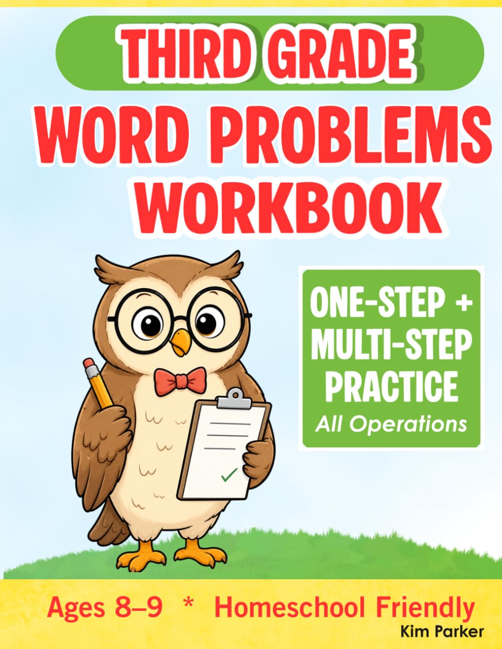 3rd Grade Word Problems Workbook: One-Step, Two-Step, and Multistep Math Practice with Mixed Operations and Problem-Solving Skills