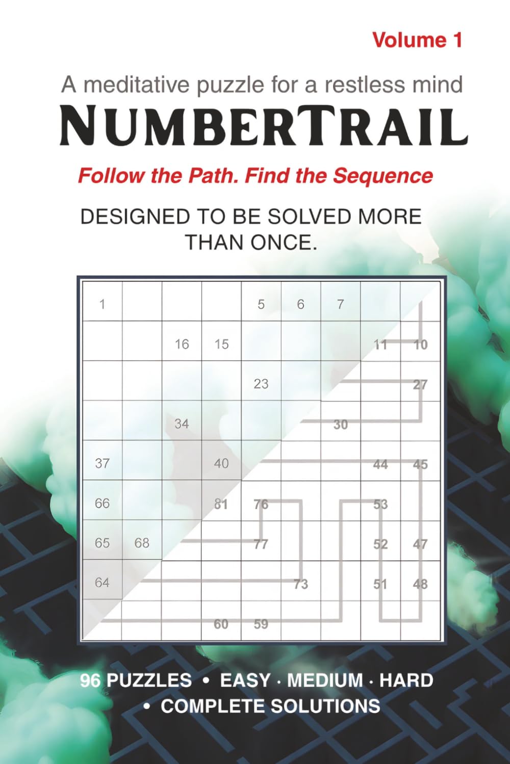 NumberTrail Volume1: 96 Number Path Logic Puzzles for Adults — Easy, Medium & Hard Grids with Solutions