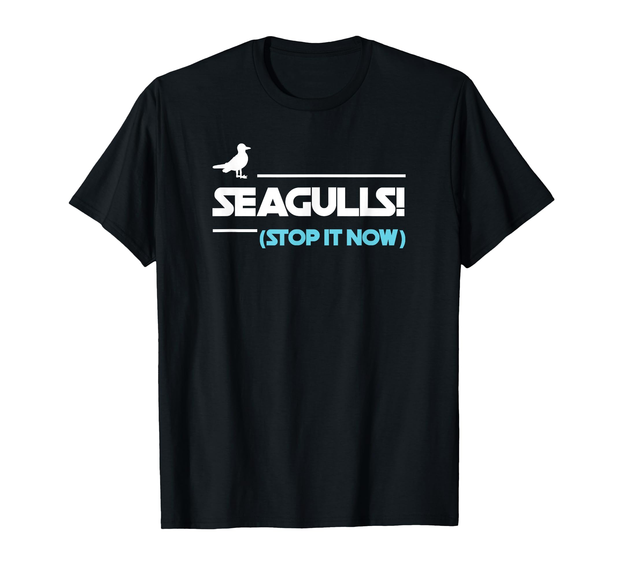 Seagulls Stop it now Tshirt Women Men T-Shirt