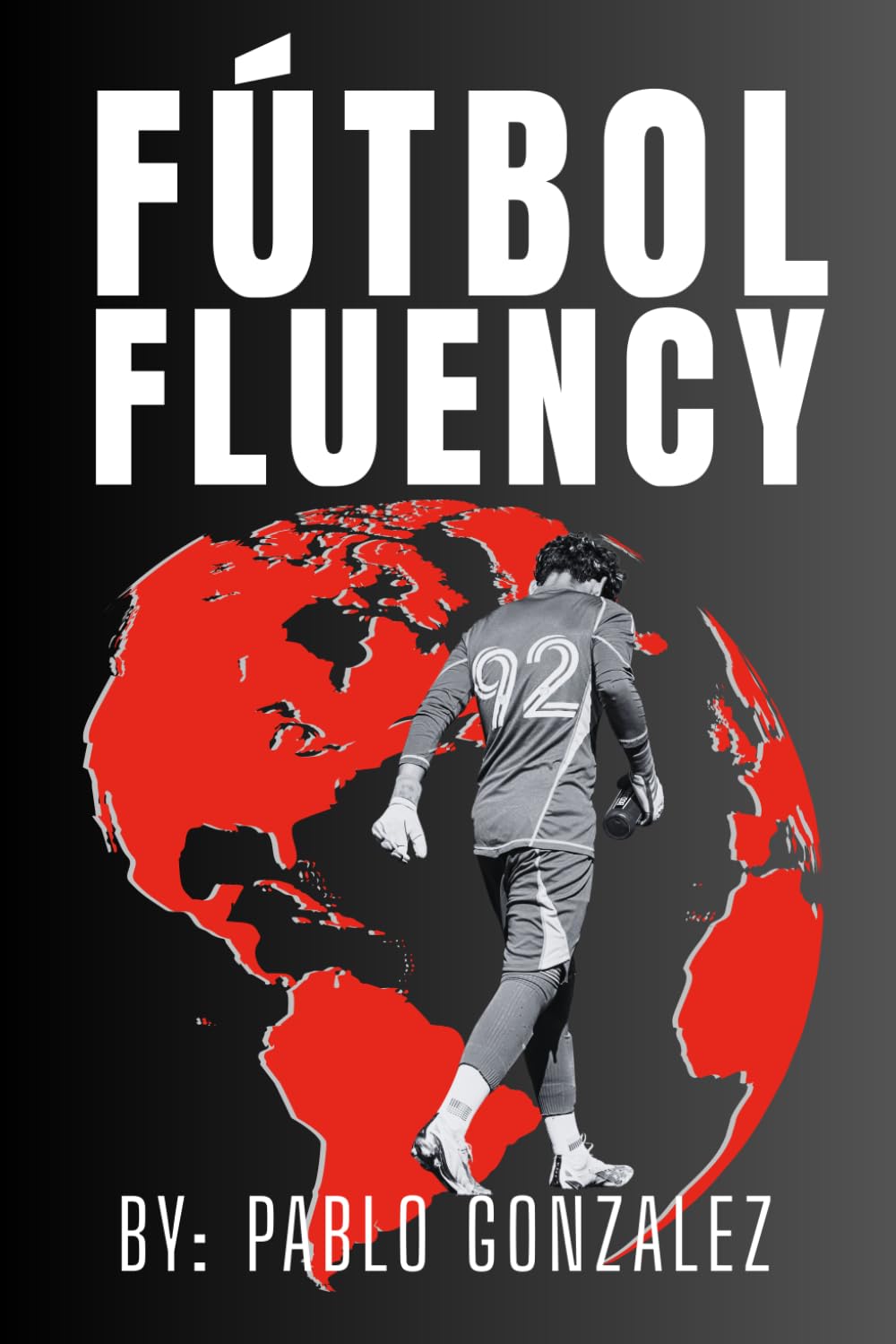 Fútbol Fluency: Unlocking the Spanish-Speaking World of Soccer for English Speakers