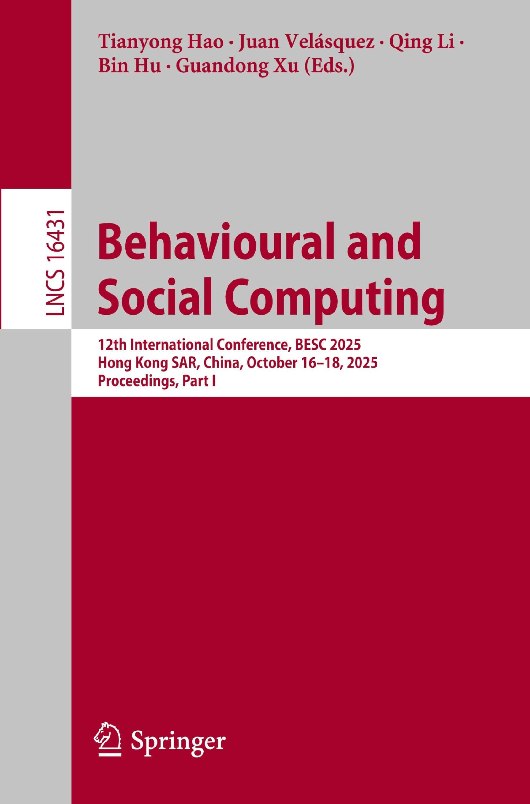 Behavioural and Social Computing: 12th International Conference, BESC 2025, Hong Kong SAR, China, October 16–18, 2025, Proceedings, Part I (Lecture Notes in Computer Science, 16431)