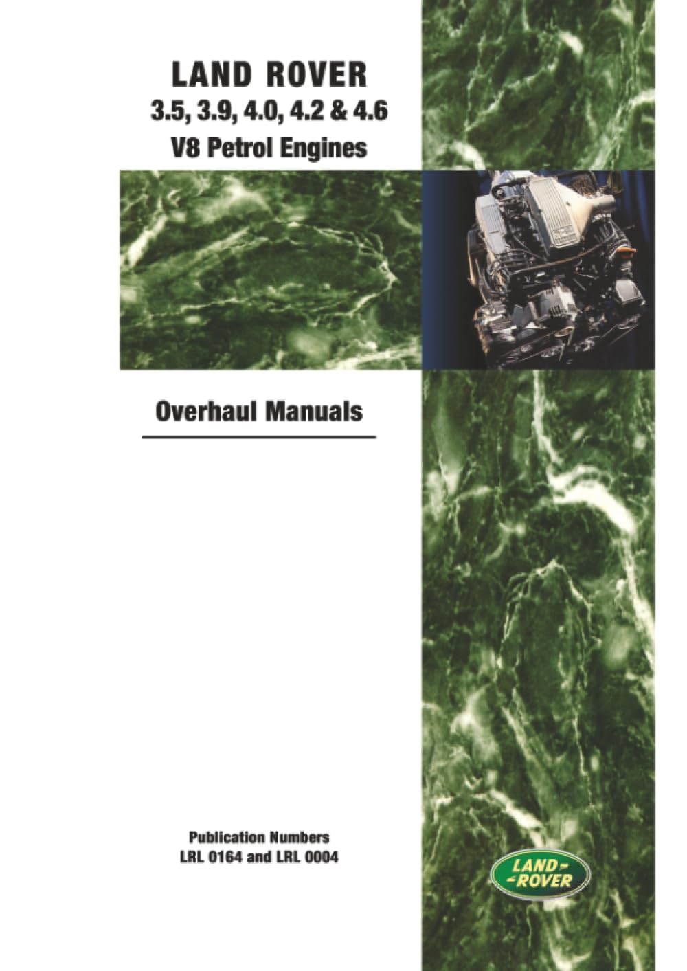 Land Rover 3.5, 3.9, 4.0, 4.2 & 4.6 V8 Petrol Engine Overhaul Manuals: LRL004 • LRL164