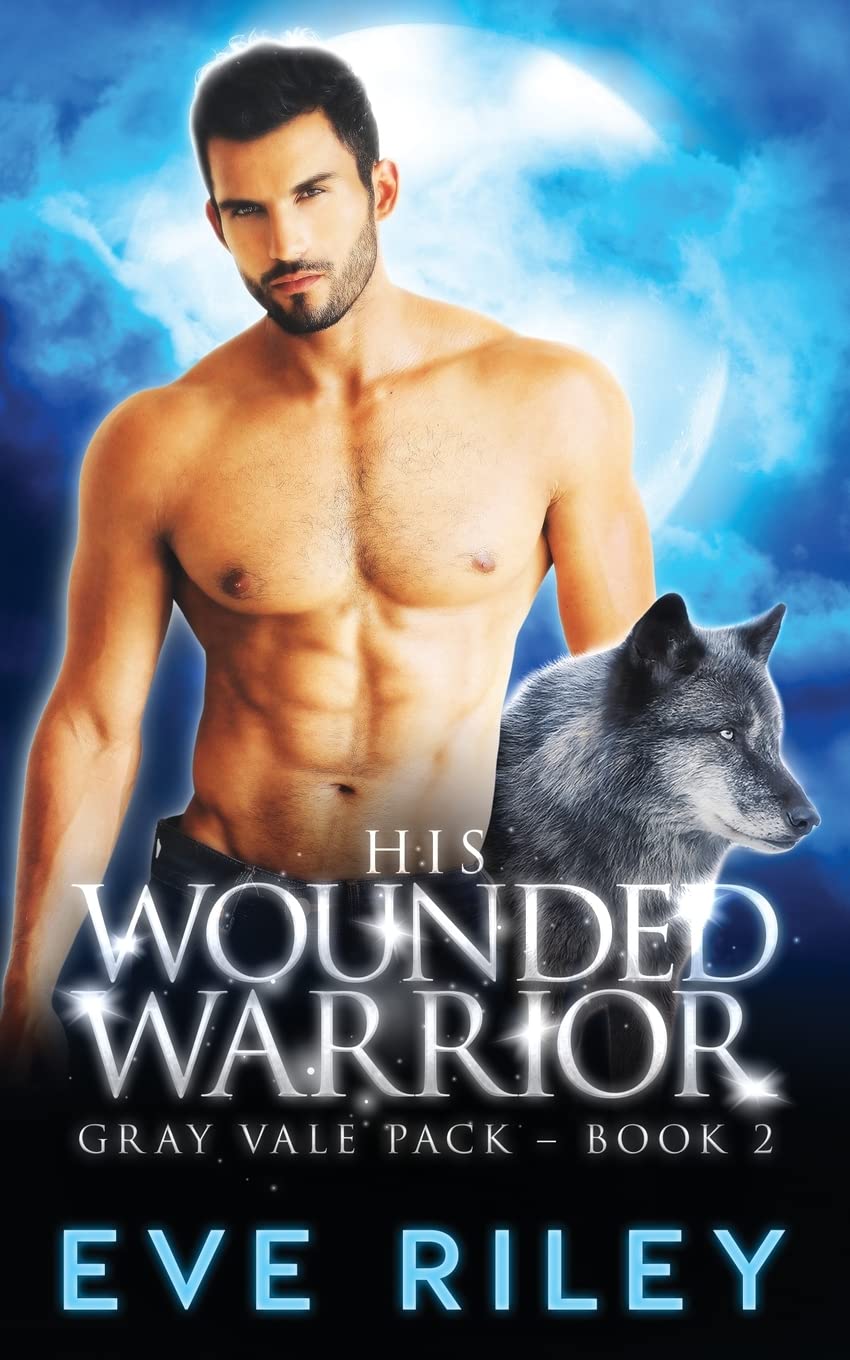 Buy His Wounded Warrior: 2 (Gray Vale Pack) — BookShops.in