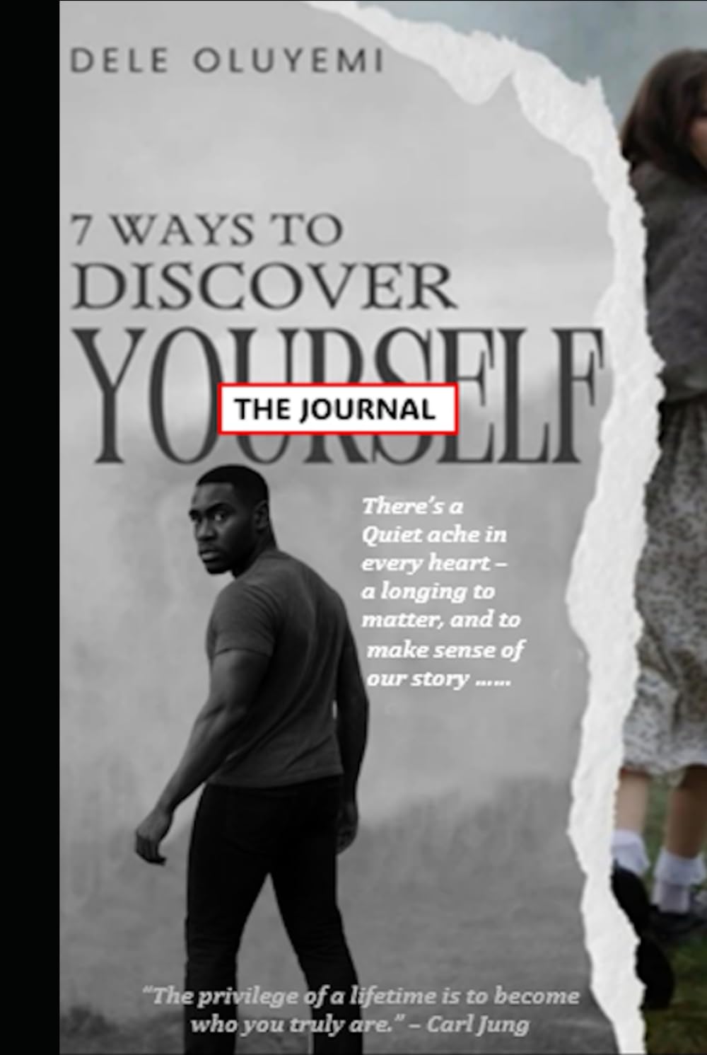 7 Ways To Discover Yourself - The Journal: 7 Proven Steps to Self-Discovery, Emotional Healing, and Purposeful Living for the Spiritually Curious